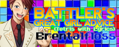 Battler's Great Girl Advice (Tetris with Lyrics)