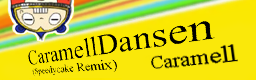 CaramellDansen(?!) (Speedycake Remix)