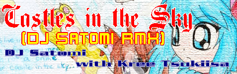 Castles in the Sky (DJ Satomi RMX)