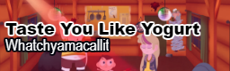 Taste You Like Yogurt