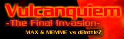 Vulcanquiem -The Final Invasion-