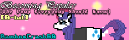 Becoming Popular (The Pony Everypony Should Know) [8-bit]