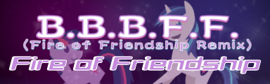 B.B.B.F.F. (Fire of Friendship Remix)