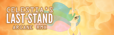 Celestia's Last Stand (Arcane RMX)