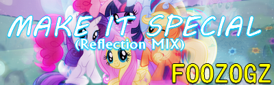 MAKE IT SPECIAL (Reflection MIX)
