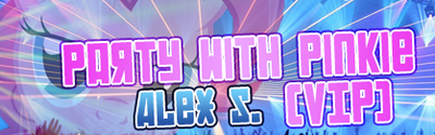 Party With Pinkie [VIP]