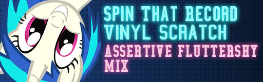 Spin That Record Vinyl Scratch (Assertive Fluttershy Mix)