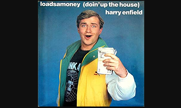 Loadsamoney (Doin' Up the House)