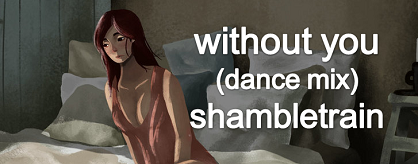 Without You (Dance Mix)