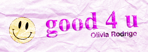 good 4 u