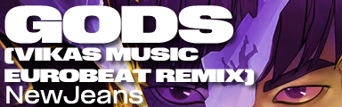 Gods (Vikas Music Eurobeat Remix)