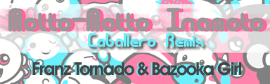 Motto Motto Inamoto Caballero Remix Vinylyarou S Files 3 Simfiles Ziv