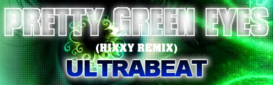 Pretty Green Eyes (Hixxy Remix)