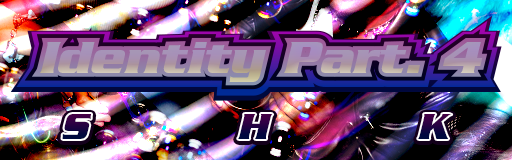 Identity Part. 4
