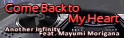 COME BACK TO MY HEART (Ryu☆Remix)