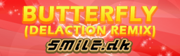 BUTTERFLY (DELACTION REMIX)