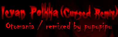 Ievan Polkka (Cursed Remix)