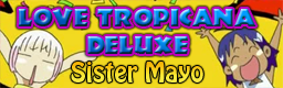 LOVE TROPICANA DELUXE