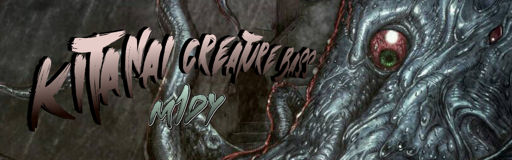 Kitanai Creature Bass