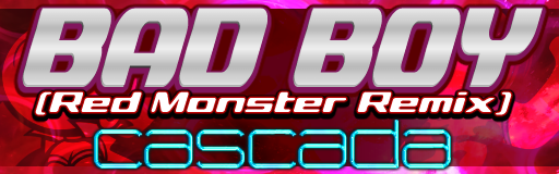BAD BOY (Red Monster Remix)