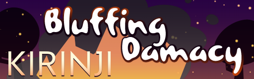Bluffing Damacy