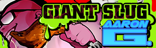 GIANT SLUG