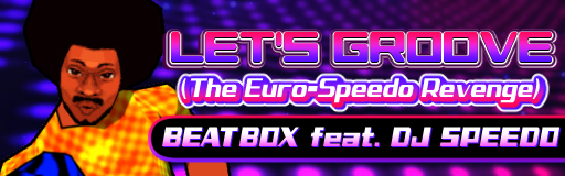 LET'S GROOVE (The Euro-Speedo Revenge)
