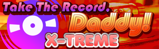 TAKE THE RECORD, DADDY!