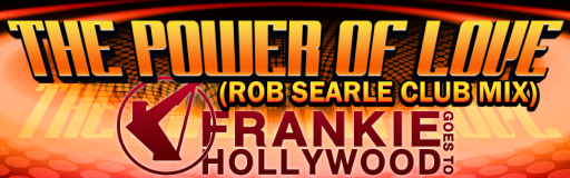 THE POWER OF LOVE (ROB SEARLE CLUB MIX)