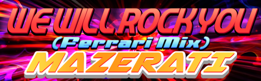 WE WILL ROCK YOU (Ferrari Mix)