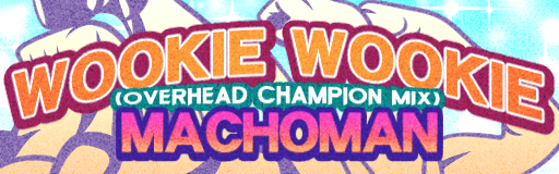 WOOKIE WOOKIE (OVERHEAD CHAMPION MIX)