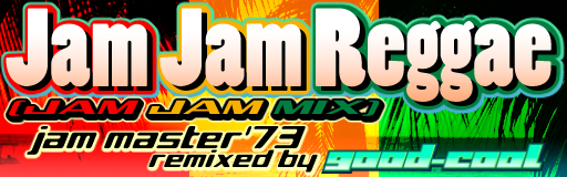 jam jam reggae (JAM JAM MIX)