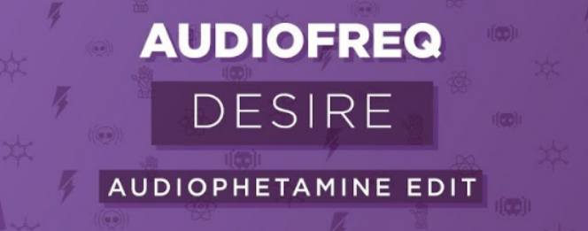 Desire (Audiophetamine Edit)