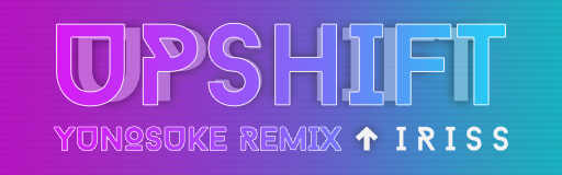 Upshift (Yunosuke Remix)