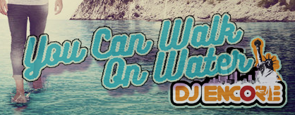 [Round 4] - You Can Walk On Water