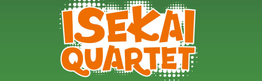 Isekai Quartet