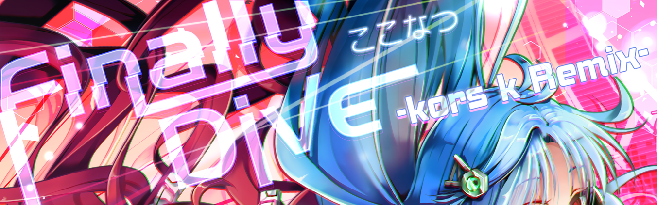 Finally Dive -kors k Remix-