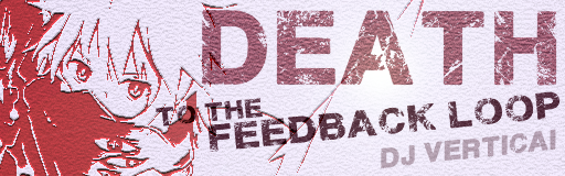 Death to the Feedback Loop