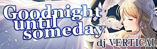 Goodnight until someday
