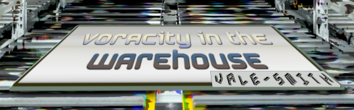 Voracity in the Warehouse