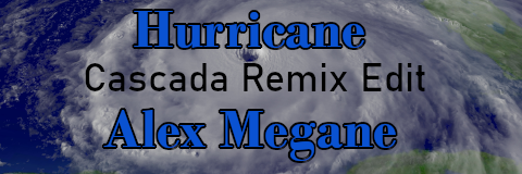 Hurricane (Cascada Remix Edit)