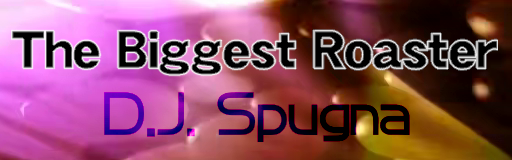 The Biggest Roaster