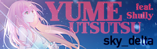 [Week 1] - YUMEUTSUTSU feat. Shully