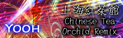 [Qualifier Singles] - Shanghai Kouchakan~Chinese Tea Orchid Remix