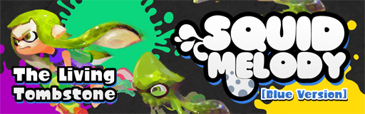 [Qualifier] - Squid Melody [Blue Version]