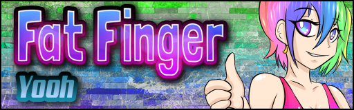 [Round 2] - Fat Finger