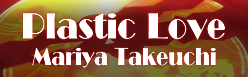[Round B] - Plastic Love (Club Mix)