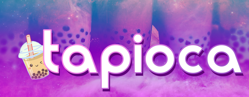 Tapioca (Bumble Edit)
