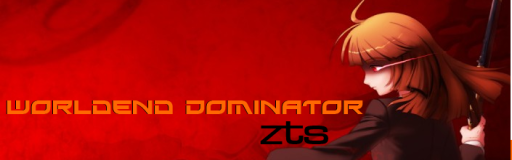 [16ths Week] - Worldend Dominator