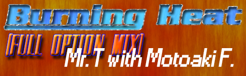 [12ths Week] - Burning Heat! (Full Option Mix)